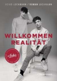 Willkommen Realität - Roman Lochmann, Heiko Lochmann
