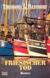 Friesischer Tod - Theodor J. Reisdorf