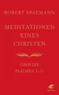 Meditationen eines Christen - Robert Spaemann