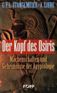 Der Kopf des Osiris - G. F. L. Stanglmeier, André Liebe