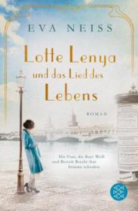 Lotte Lenya und das Lied des Lebens - Eva Neiss