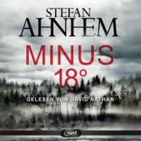 Minus 18 Grad, 2 MP3-CDs - Stefan Ahnhem