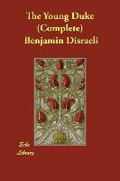 The Young Duke (Complete) - Benjamin Disraeli