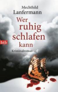 Wer ruhig schlafen kann - Mechthild Lanfermann