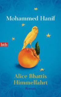 Alice Bhattis Himmelfahrt - Mohammed Hanif