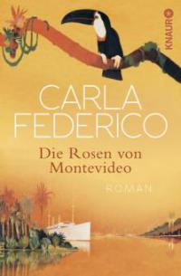 Die Rosen von Montevideo - Carla Federico