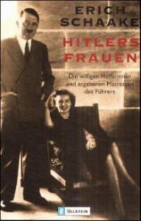 Hitlers Frauen - Erich Schaake, Roland Bäurle