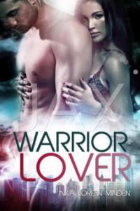 Jax - Warrior Lover 1 - Inka Loreen Minden