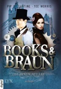 Books & Braun - Die Janus-Affäre - Tee Morris, Pip Ballantine