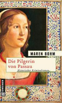 Die Pilgerin von Passau - Maren Bohm