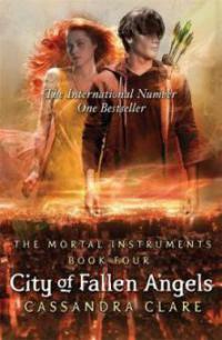 The Mortal Instruments 04. City of Fallen Angels - Cassandra Clare