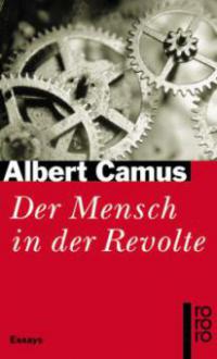 Der Mensch in der Revolte - Albert Camus