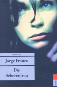 Die Scherenfrau - Jorge Franco