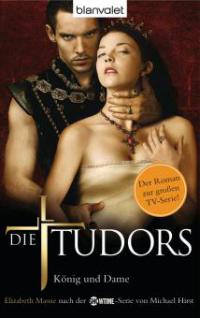 Die Tudors. König und Dame - Elizabeth Massie
