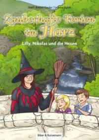 Zauberhafte Ferien im Harz - Lilly, Nikolas und die Hexen - Steffi Bieber-Geske