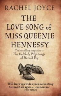 The Love Song of Miss Queenie Hennessy - Rachel Joyce