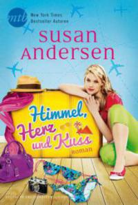 Himmel, Herz und Kuss - Susan Andersen