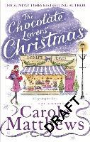 The Chocolate Lovers' Christmas - Carole Matthews