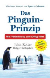 Das Pinguin-Prinzip - John P. Kotter, Holger Rathgeber