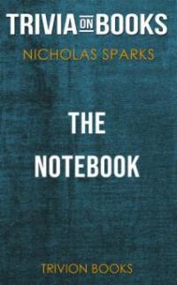 The Notebook by Nicholas Sparks (Trivia-On-Books) - Trivion Books