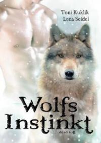 Wolfsinstinkt - Toni Kuklik, Lena Seidel