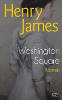 Washington Square - Henry James