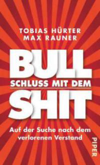 Schluss mit dem Bullshit! - Tobias Hürter, Max Rauner