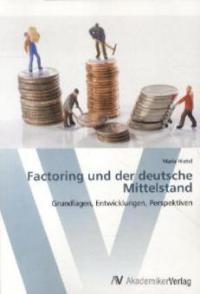 Factoring und der deutsche Mittelstand - Maria Hietel