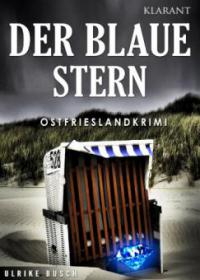 Der Blaue Stern. Ostfrieslandkrimi - Ulrike Busch