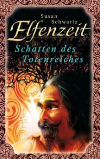 Elfenzeit 5: Schatten des Totenreiches - Susan Schwartz