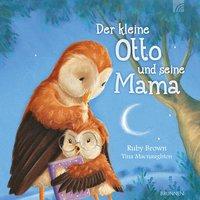 Der kleine Otto und seine Mama - Ruby Brown
