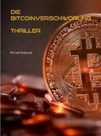 Die Bitcoinverschwörung - Michael Rodewald