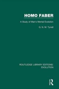 Homo Faber - G. N. M. Tyrrell
