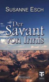 Der Savant von Innis - Susanne Esch