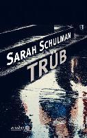 Trüb - Sarah Schulman
