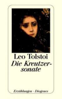 Die Kreutzersonate und andere Erzählungen - Leo N. Tolstoi