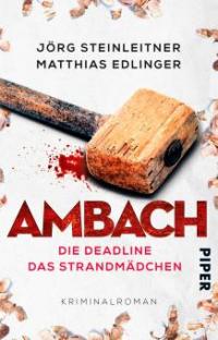 Ambach - Die Deadline / Das Strandmädchen - Matthias Edlinger, Jörg Steinleitner
