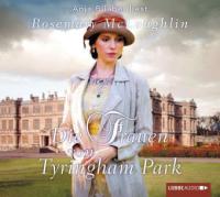 Die Frauen von Tyringham Park, 6 Audio-CDs - Rosemary McLoughlin
