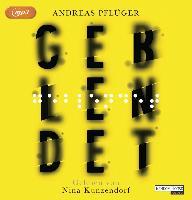 Geblendet, 2 MP3-CD - Andreas Pflüger