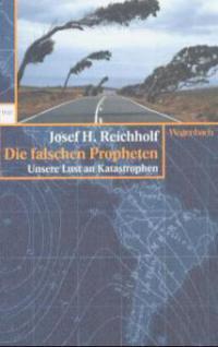 Die falschen Propheten - Josef H. Reichholf