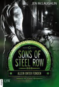 Sons of Steel Row - Allein unter Feinden - Jen McLaughlin