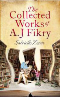 The Collected Works of A. J. Fikry - Gabrielle Zevin