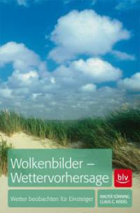 Wolkenbilder - Wettervorhersage - Walter Sönning, Claus G. Keidel