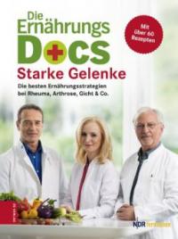 Die Ernährungs-Docs - Starke Gelenke - Jörn Klasen, Anne Fleck, Matthias Riedl