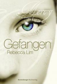 Mercy - Gefangen - Rebecca Lim