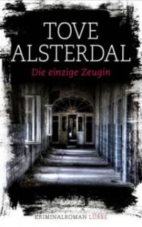 Die einzige Zeugin - Tove Alsterdal