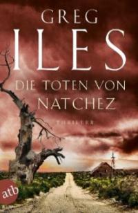 Die Toten von Natchez - Greg Iles