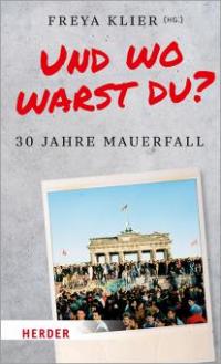 Und wo warst du? - -