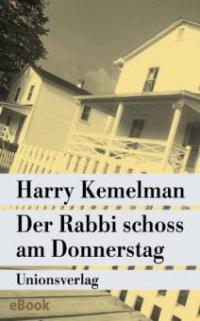 Der Rabbi schoss am Donnerstag - Harry Kemelman