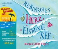 Rubinrotes Herz, eisblaue See, 5 Audio-CDs (Urlaubsaktion) - Morgan Callan Rogers